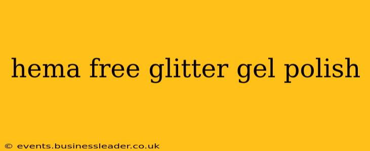 hema free glitter gel polish