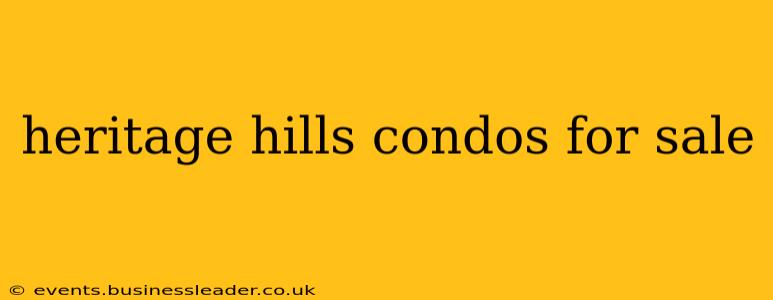 heritage hills condos for sale