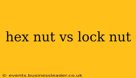 hex nut vs lock nut