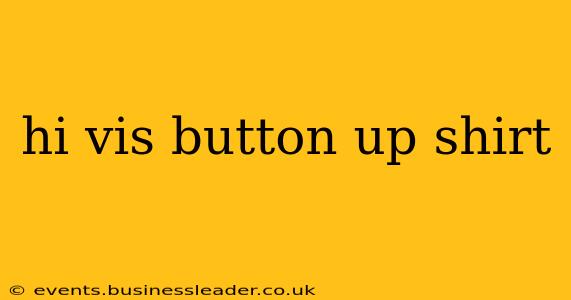 hi vis button up shirt