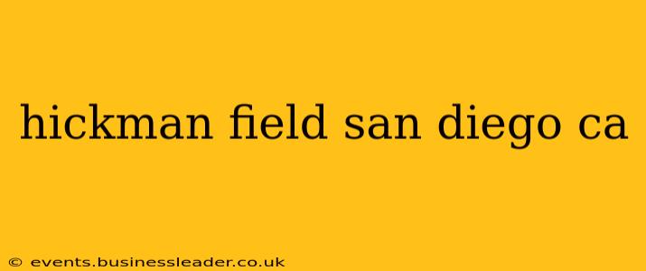 hickman field san diego ca