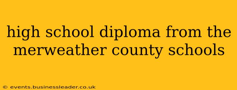 high school diploma from the merweather county schools