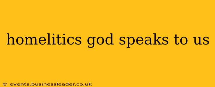homelitics god speaks to us