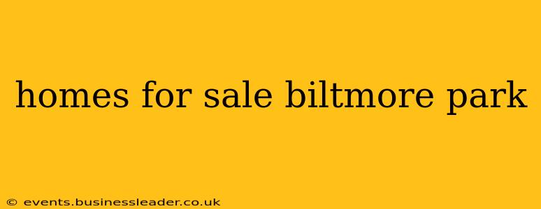 homes for sale biltmore park