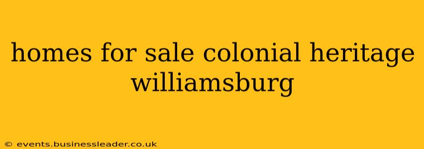 homes for sale colonial heritage williamsburg