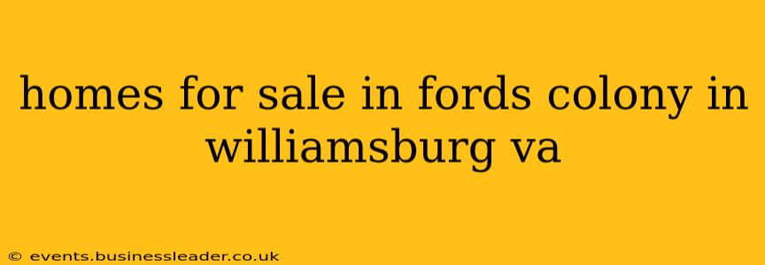 homes for sale in fords colony in williamsburg va