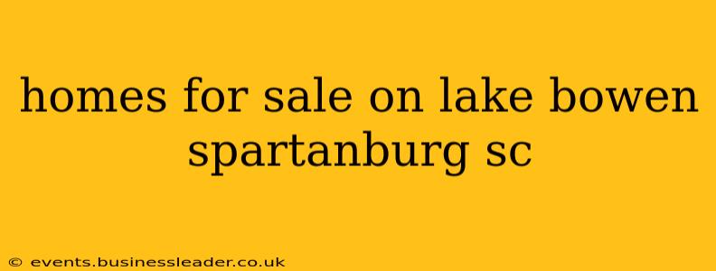 homes for sale on lake bowen spartanburg sc