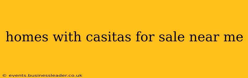 homes with casitas for sale near me