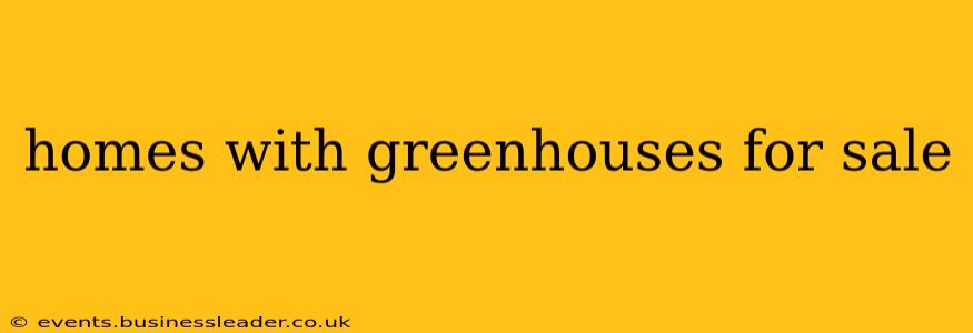 homes with greenhouses for sale