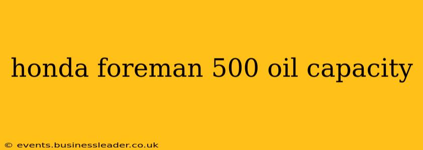 honda foreman 500 oil capacity