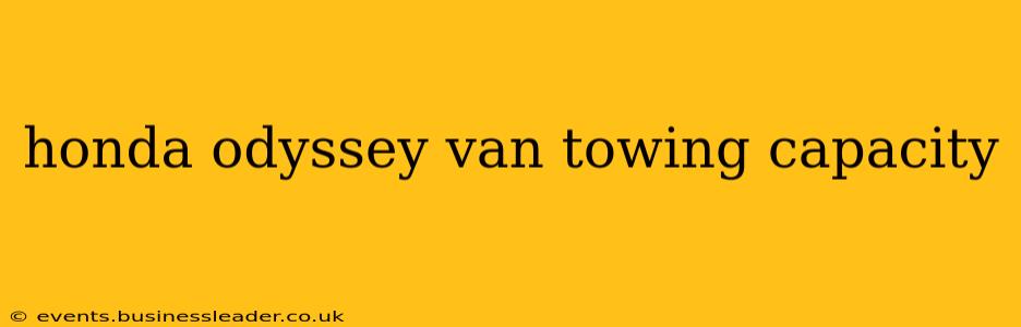 honda odyssey van towing capacity