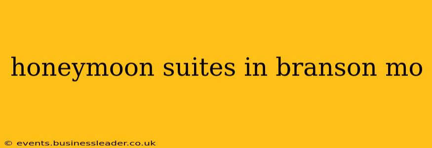 honeymoon suites in branson mo