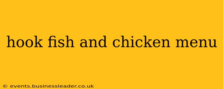 hook fish and chicken menu