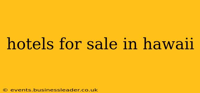 hotels for sale in hawaii
