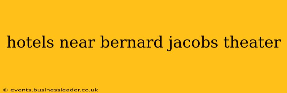 hotels near bernard jacobs theater