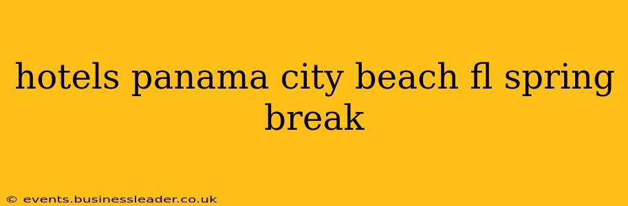 hotels panama city beach fl spring break