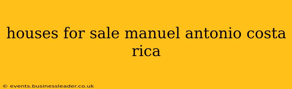 houses for sale manuel antonio costa rica