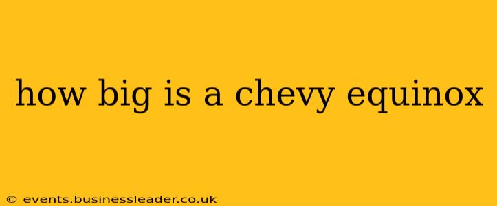 how big is a chevy equinox