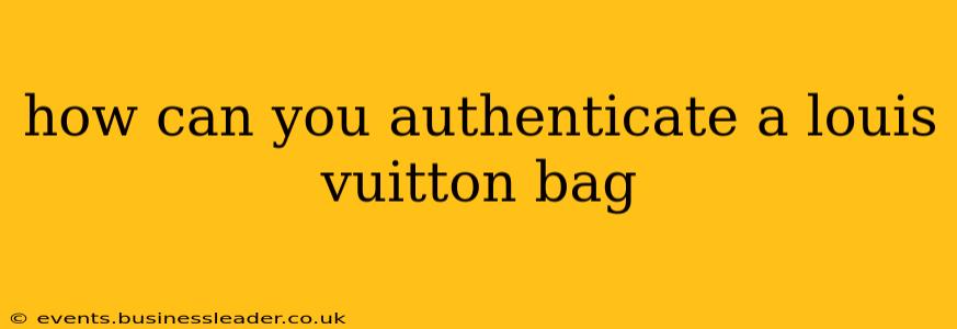 how can you authenticate a louis vuitton bag