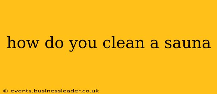 how do you clean a sauna