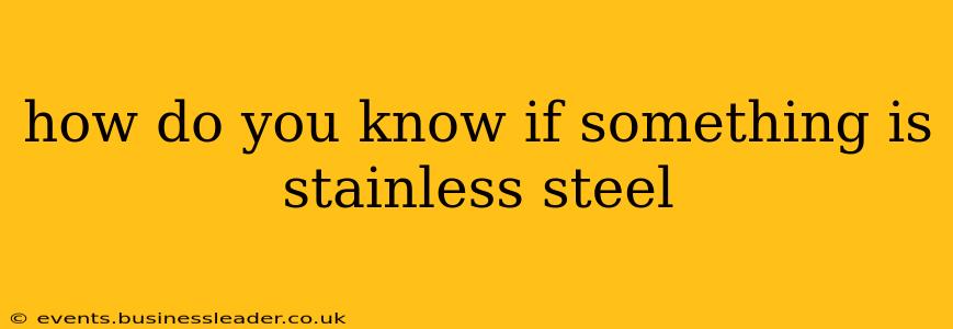 how do you know if something is stainless steel