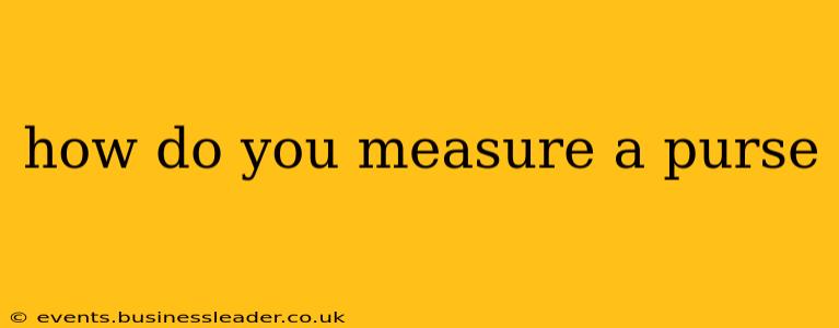 how do you measure a purse
