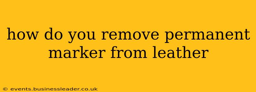 how do you remove permanent marker from leather
