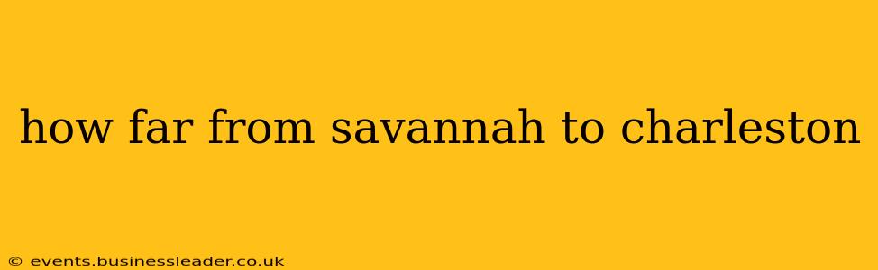 how far from savannah to charleston