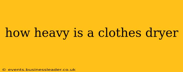 how heavy is a clothes dryer