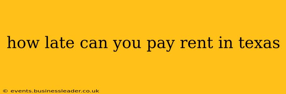 how late can you pay rent in texas