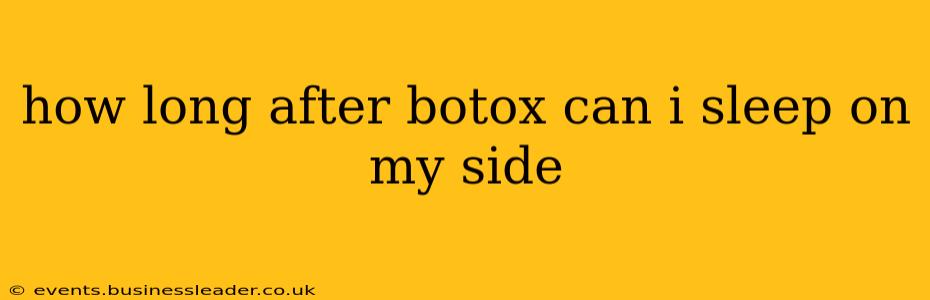 how long after botox can i sleep on my side