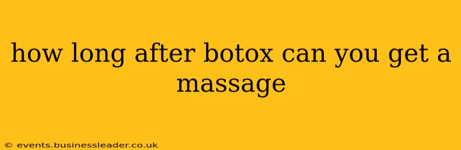 how long after botox can you get a massage