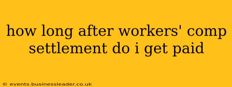 how long after workers' comp settlement do i get paid