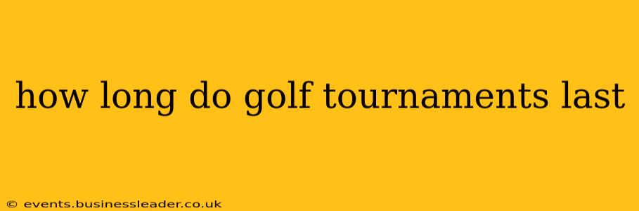 how long do golf tournaments last
