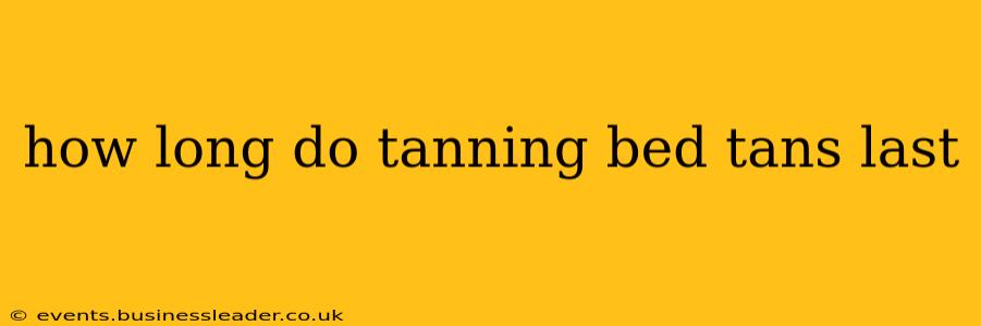 how long do tanning bed tans last