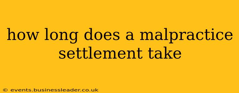 how long does a malpractice settlement take