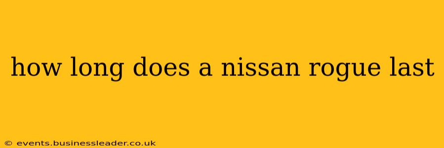 how long does a nissan rogue last