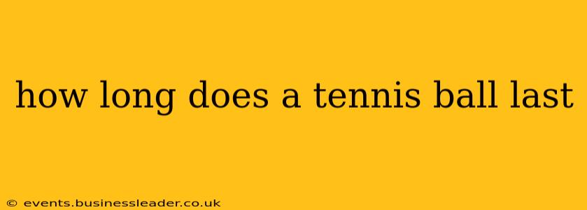 how long does a tennis ball last