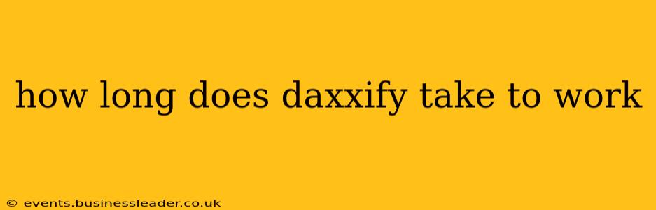 how long does daxxify take to work