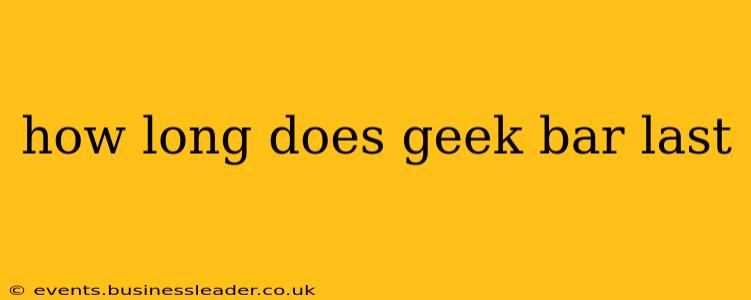 how long does geek bar last