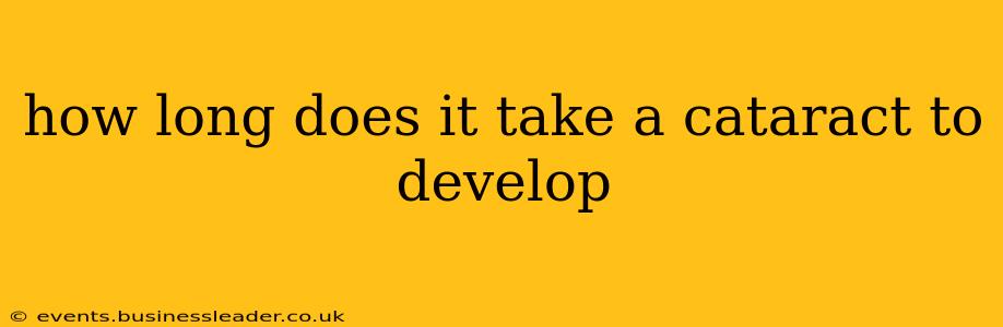 how long does it take a cataract to develop