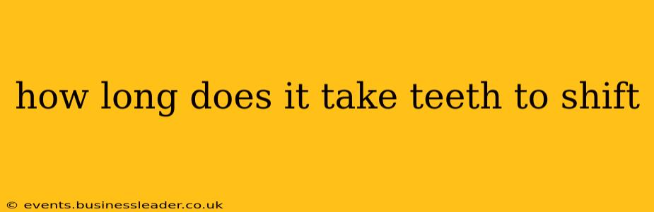 how long does it take teeth to shift