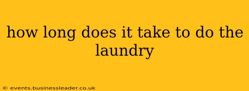 how long does it take to do the laundry