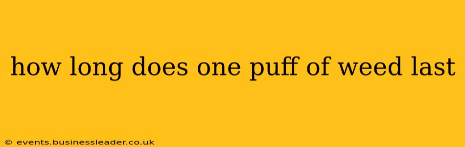 how long does one puff of weed last