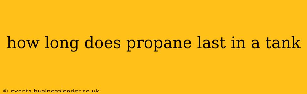 how long does propane last in a tank