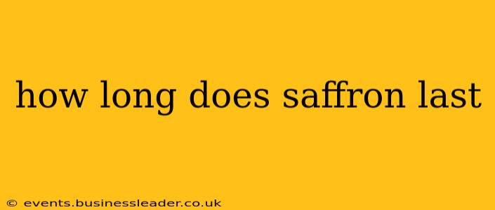 how long does saffron last