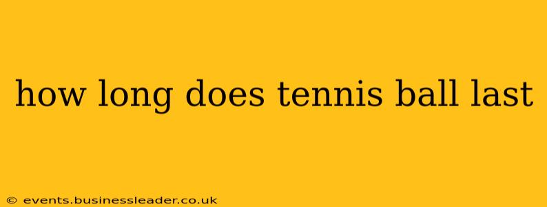how long does tennis ball last
