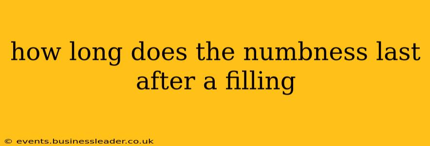 how long does the numbness last after a filling