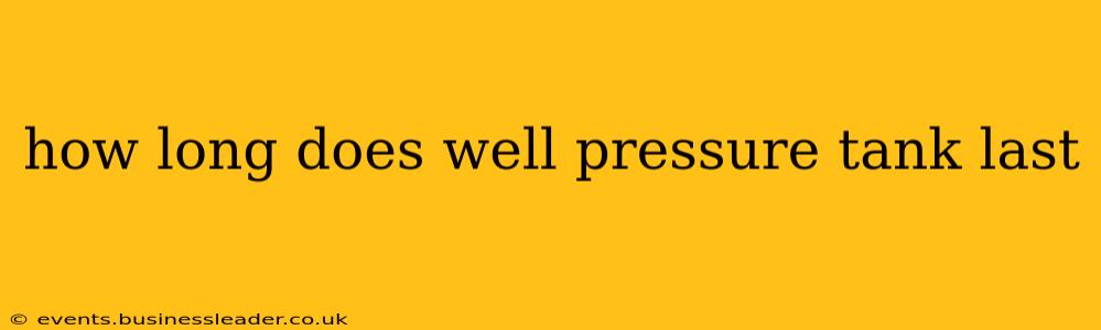 how long does well pressure tank last