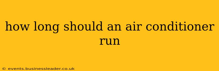 how long should an air conditioner run